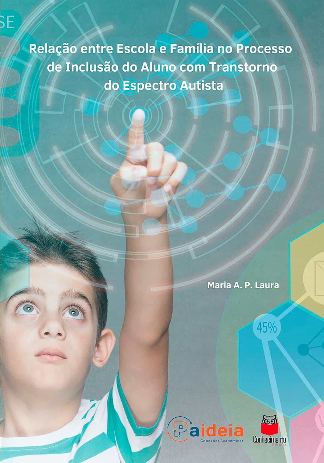Relação entre escola e família no processo de inclusão do aluno com Transtorno do Espectro Autista