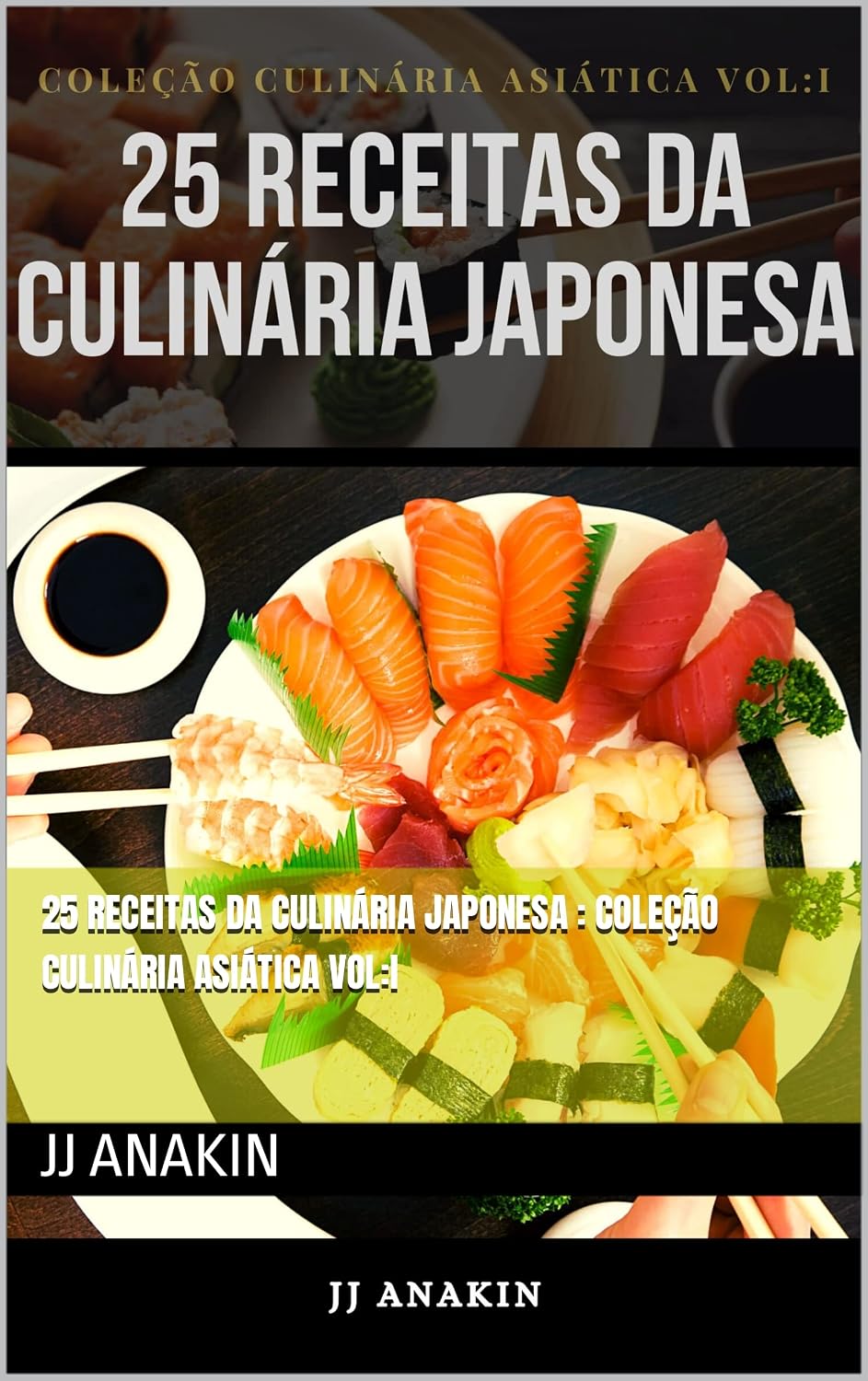 ler totalmente 25 RECEITAS DA CULINÁRIA JAPONESA: COLEÇÃO CULINÁRIA ASIÁTICA VOL:I