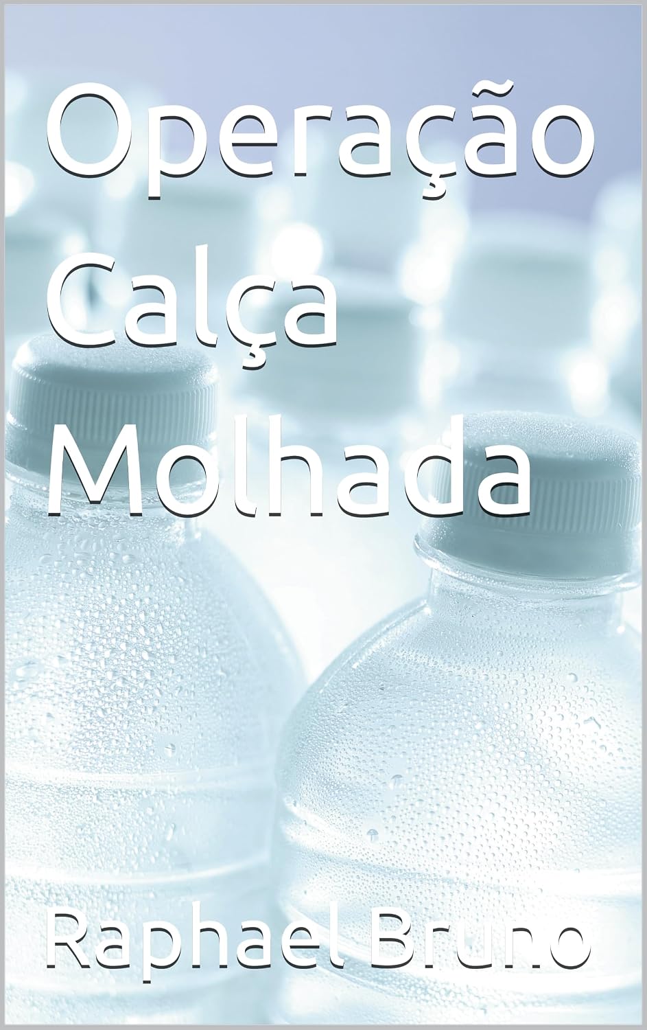 Operação Calça Molhada baixar o livro de graça