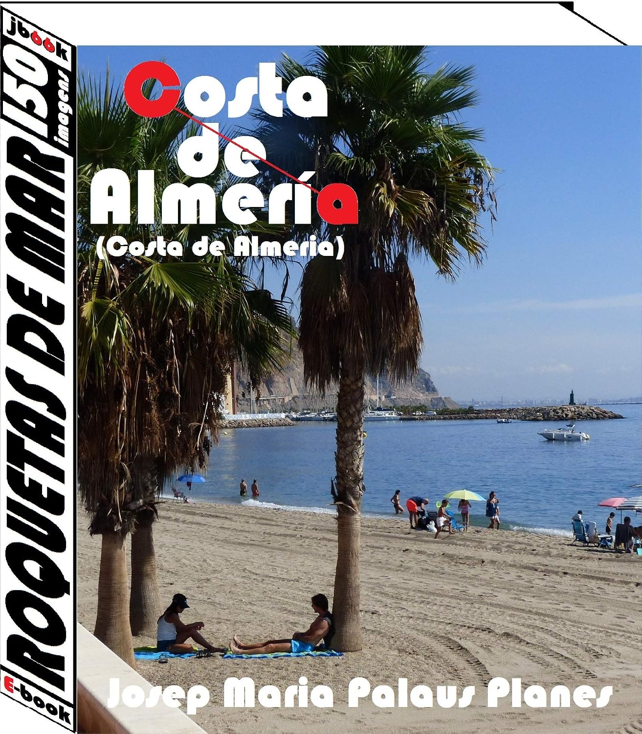 Costa de Almeria: Roquetas de Mar (150 imagens)