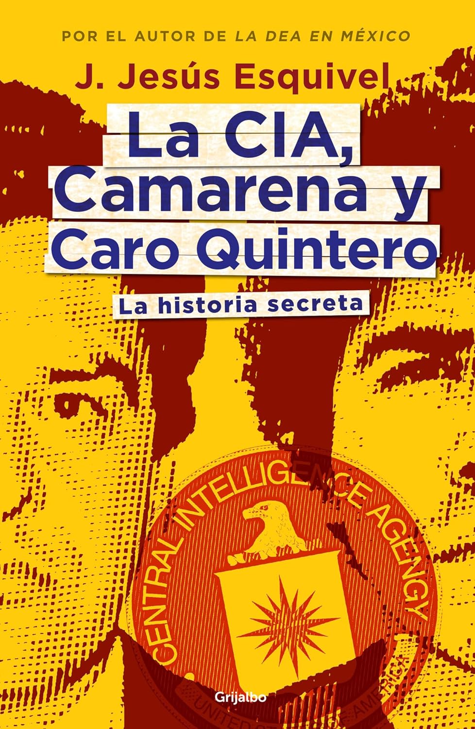 ler totalmente La CIA, Camarena y Caro Quintero (Spanish Edition)