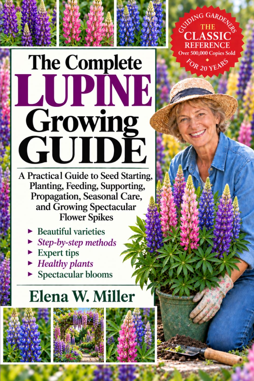 capítulo por capítulo baixar THE COMPLETE LUPINE GROWING GUIDE: A Practical Guide to Seed Starting, Planting, Feeding, Supporting, Propagation, Seasonal Care, and Growing Spectacular Flower Spikes