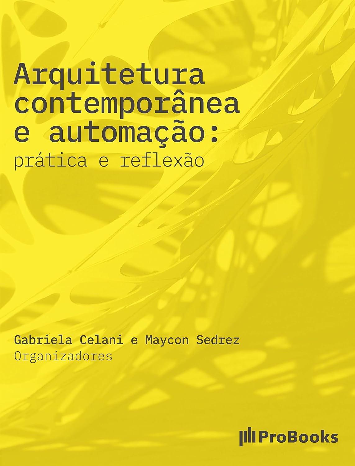 Arquitetura Contemporânea e Automação: Prática e reflexão baixar livro de graça