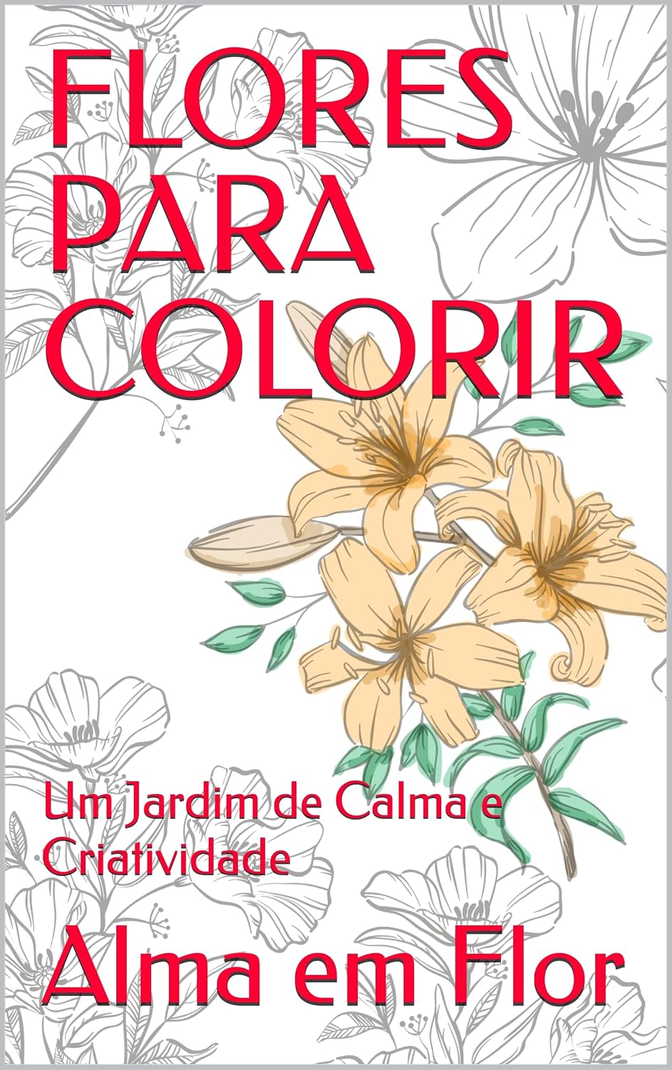 capítulo por capítulo baixar FLORES PARA COLORIR: Um Jardim de Calma e Criatividade