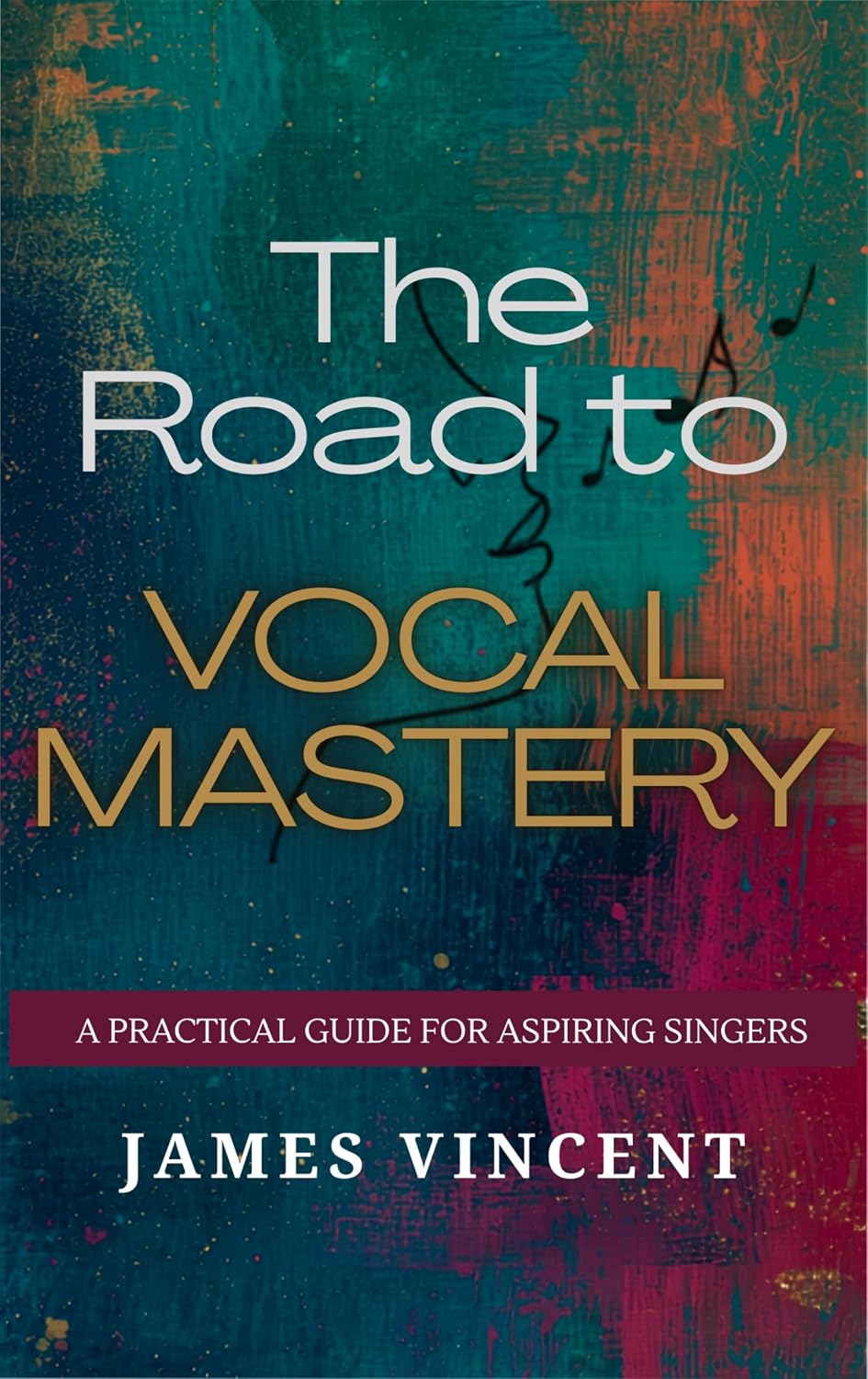 The Road to Vocal Mastery: A Practical Guide for Aspiring Singers (English Edition) baixar o livro de graça
