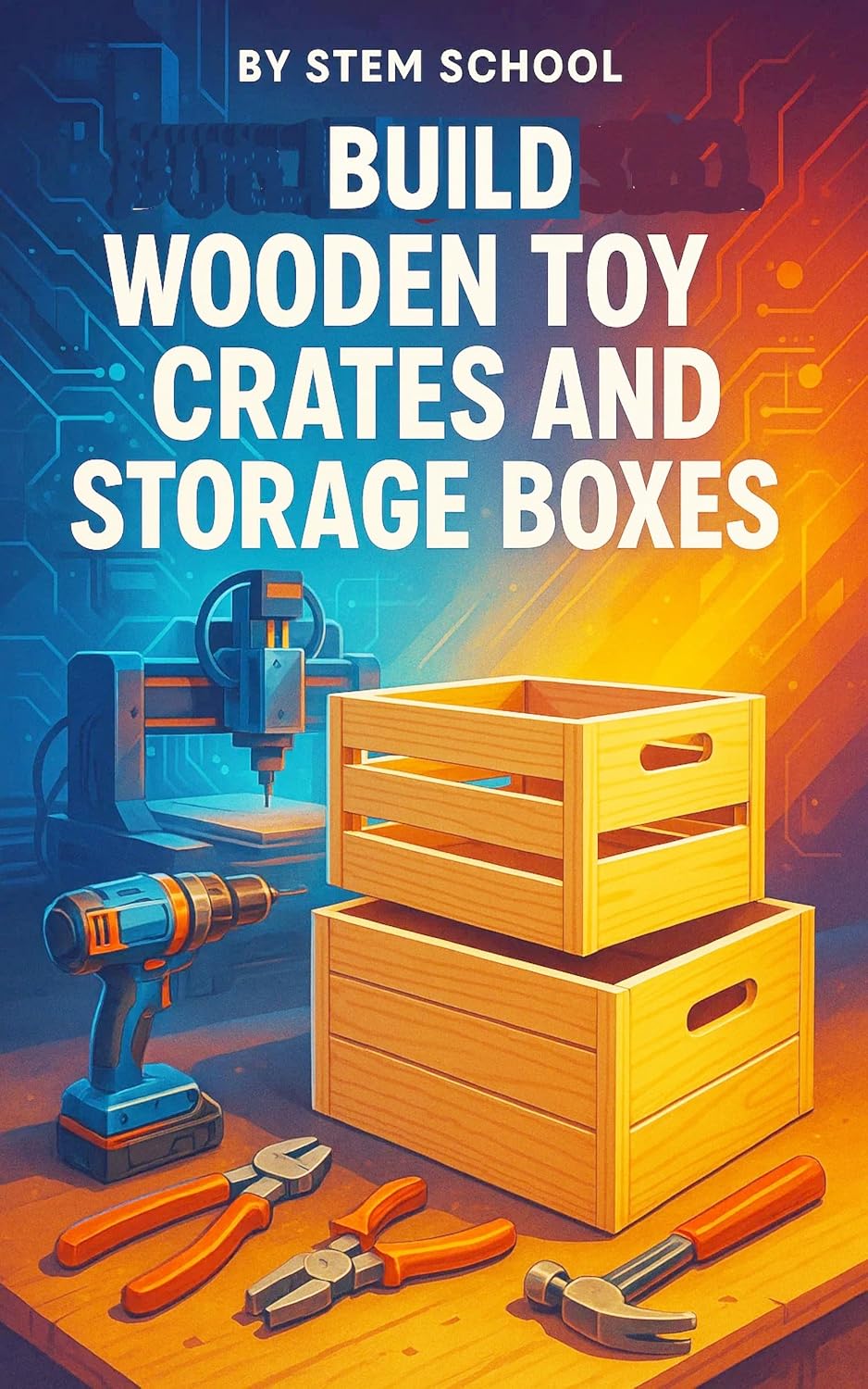 Build Wooden Toy Crates and Storage Boxes: Lightweight and Sturdy DIY Projects for Home Decor (English Edition) baixar livro de graça