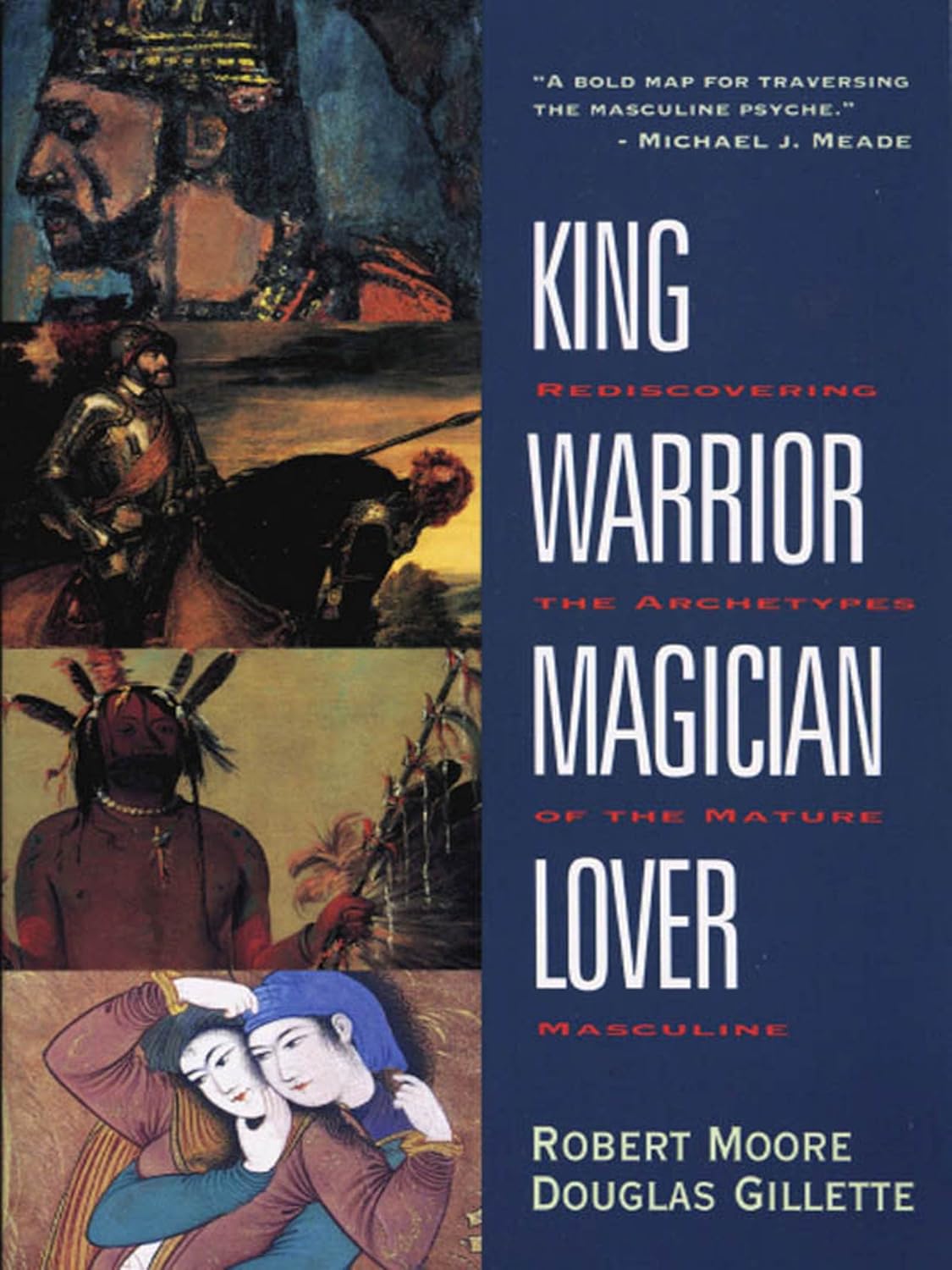 King, Warrior, Magician, Lover: Rediscovering Masculinity Through the Lens of Archetypal Psychology - A Journey into the Male Psyche and Its Four Essential Aspects (English Edition) baixar o livro de graça
