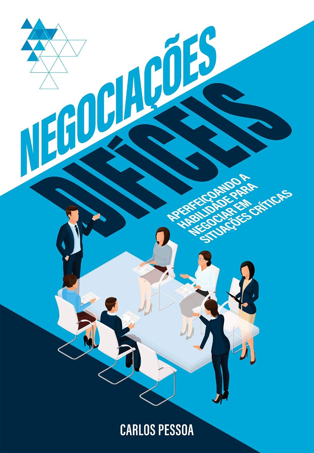 Negociações Difíceis: Aperfeiçoando a habilidade para negociar em situações críticas baixar livro de graça