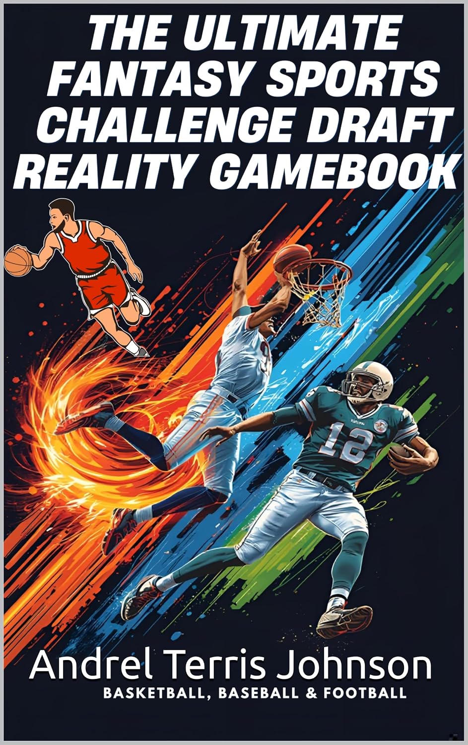 capítulo por capítulo baixar The Ultimate Fantasy Sports Challenge Draft Reality Gamebook: Basketball, Baseball & Football (GOATs: The Greatest of all Time Exclusive Special Edition Sports Collector Series) (English Edition)