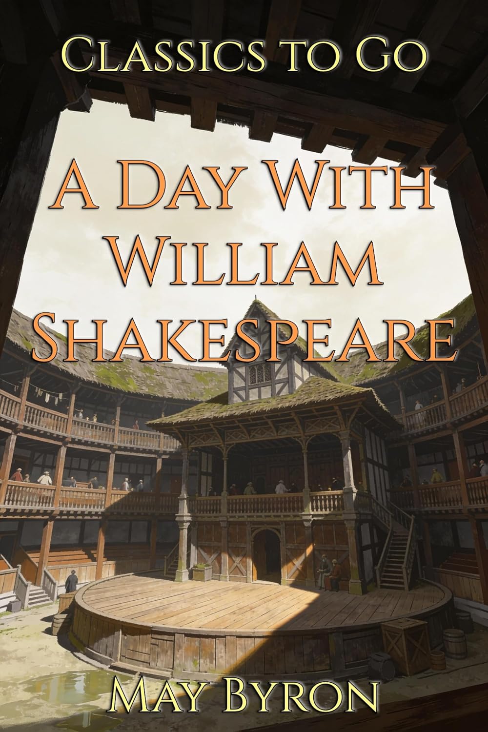 A Day With William Shakespeare: Restored Classics to Go Edition (English Edition)