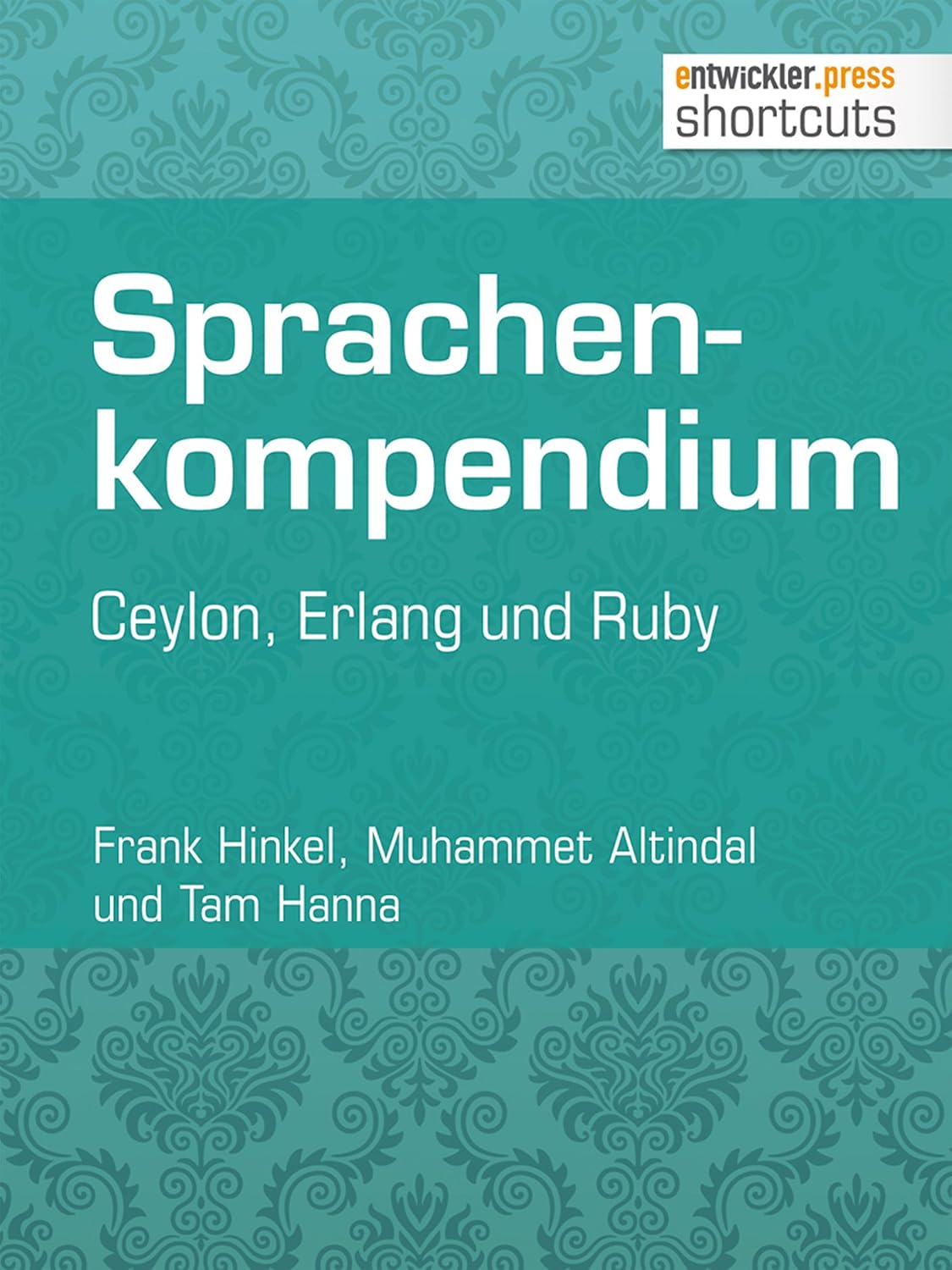 capítulo por capítulo baixar Sprachenkompendium: Ceylon, Erlang und Ruby (shortcuts 124) (German Edition)