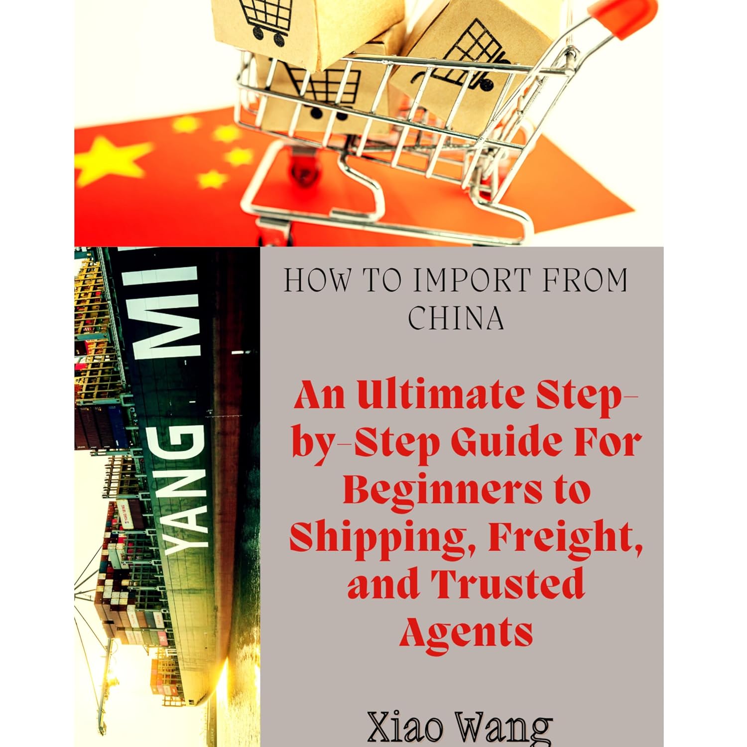 How to Import from China: An Ultimate Step-by-Step Guide For Beginners to Shipping, Freight, and Trusted Agents (English Edition) baixar livro de graça