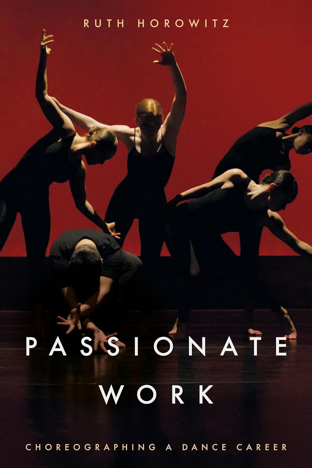 Passionate Work: Choreographing a Dance Career (English Edition) baixar o livro de graça