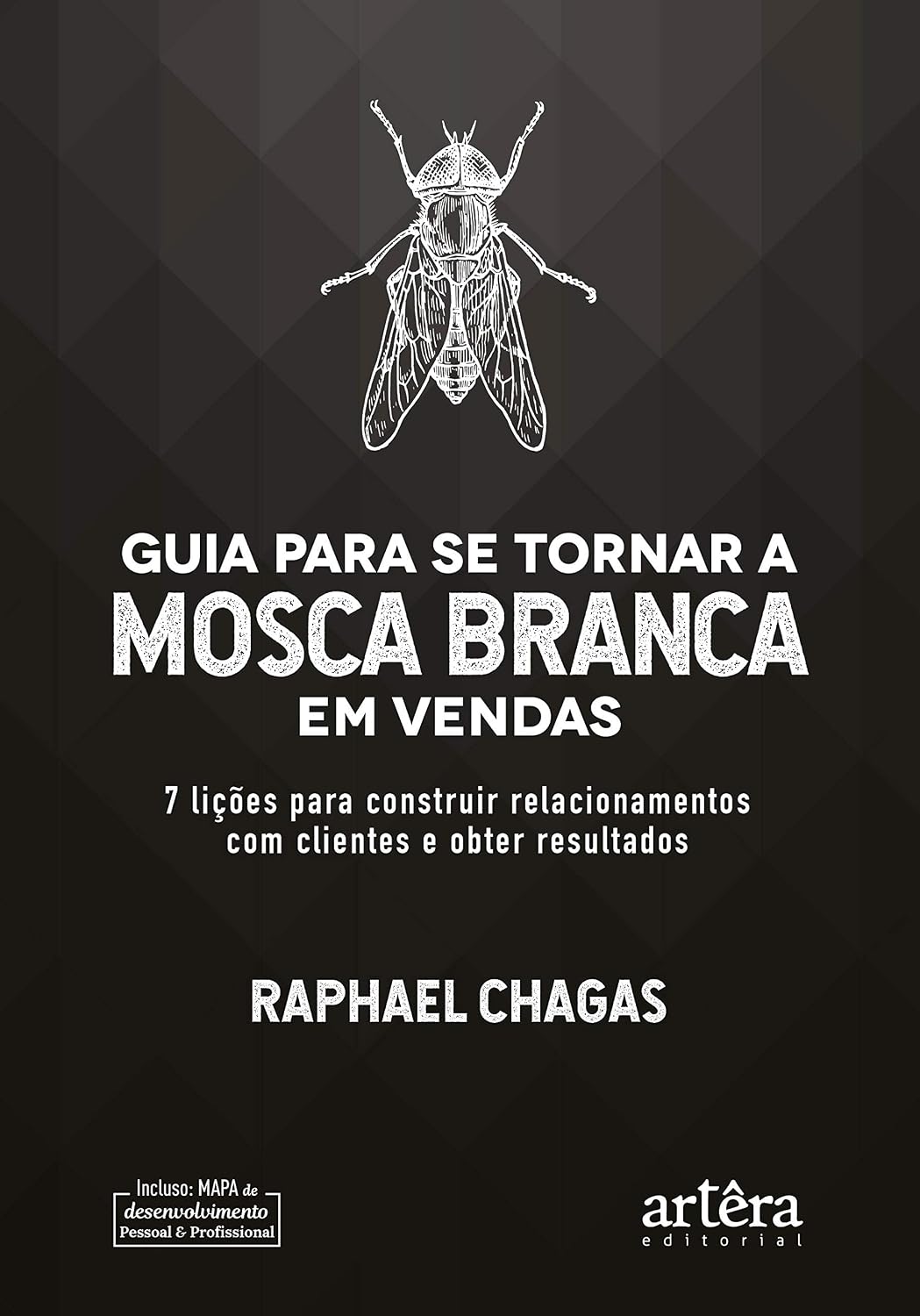 Guia para se tornar a mosca branca em vendas: 7 lições para construir relacionamentos com clientes e obter resultados baixar livro de graça