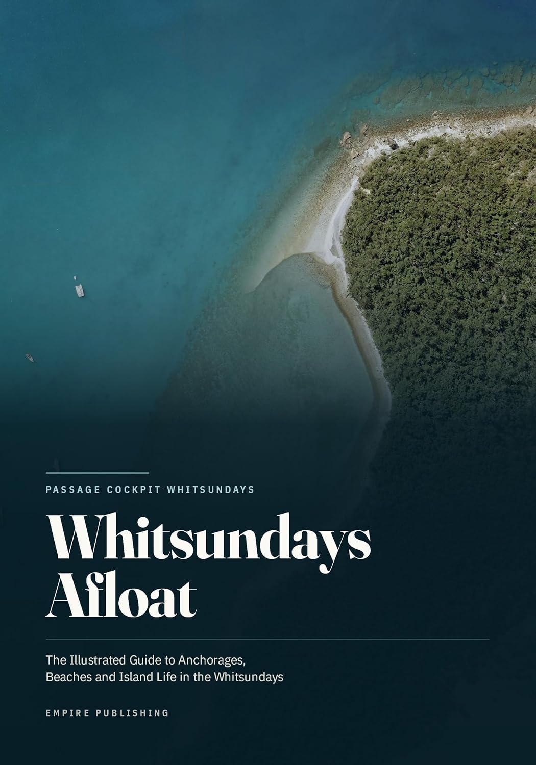 Whitsundays Afloat: The Illustrated Guide to Anchorages, Beaches and Island Life in the Whitsundays (Passage Cockpit Whitsundays) (English Edition) baixar o livro de graça