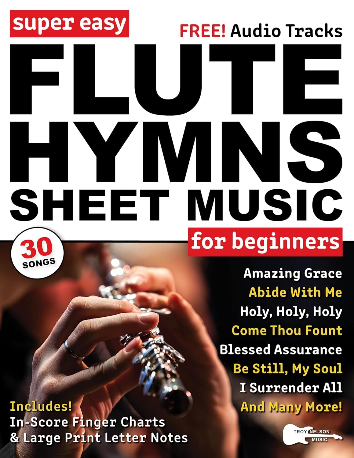 ler totalmente Super Easy Flute Hymns Sheet Music for Beginners: 30 Praise and Worship Songs with Big Letter Notes, In-Score Finger Charts + Free Audio! (Large Print Letter Notes Sheet Music) (English Edition)
