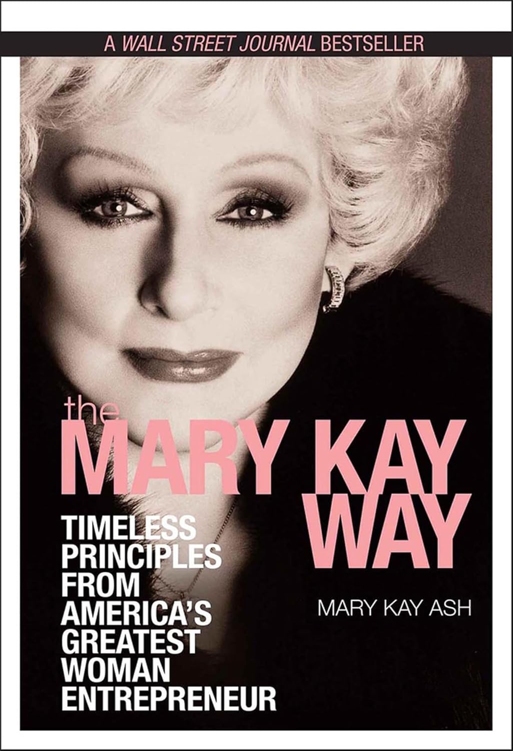 The Mary Kay Way: Timeless Principles From America's Greatest Woman Entrepreneur (English Edition) baixar livro de graça