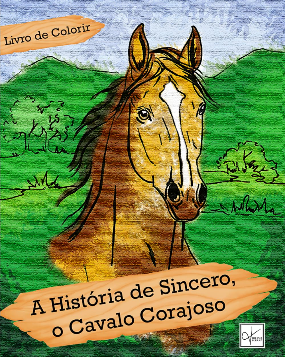 ler totalmente A História de Sincero, o Cavalo Corajoso: Colorindo a coragem de Sincero: a jornada de um cavalo herói (Portuguese Edition)