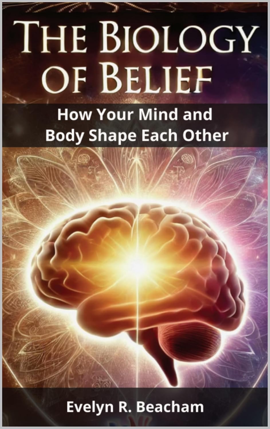 capítulo por capítulo baixar The Biology of Belief: How Your Mind and Body Shape Each Other (English Edition)