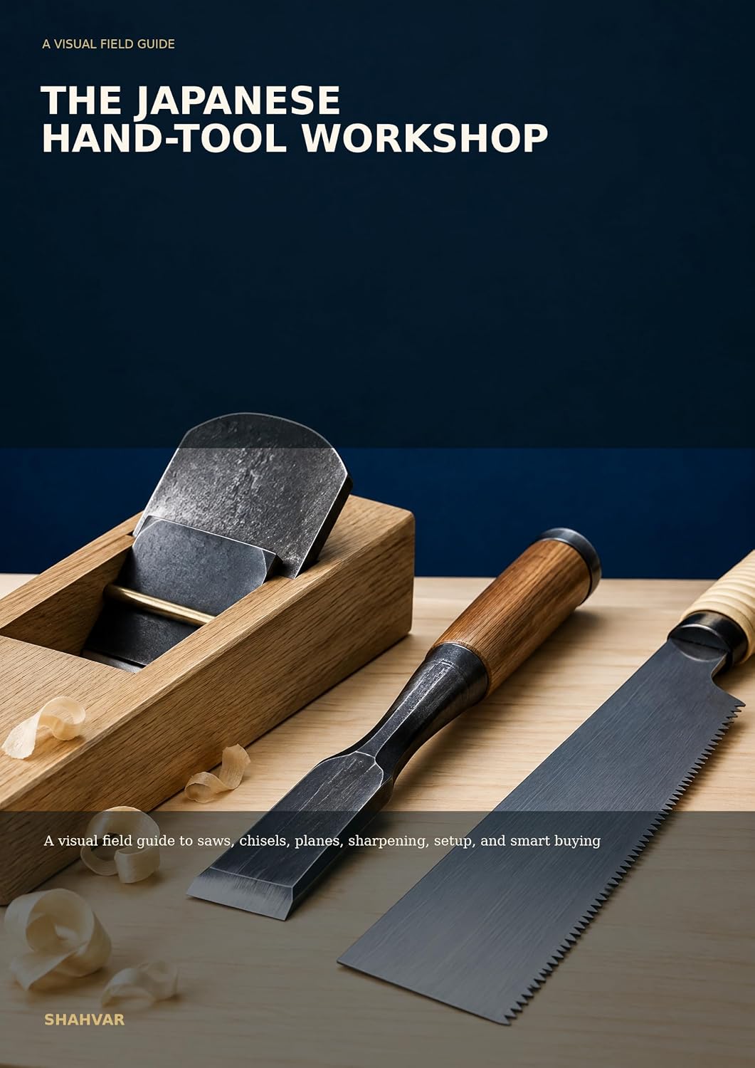 capítulo por capítulo baixar The Japanese Hand-Tool Workshop: A Visual Field Guide to Saws, Chisels, Planes, Sharpening, Setup, and Smart Buying (English Edition)
