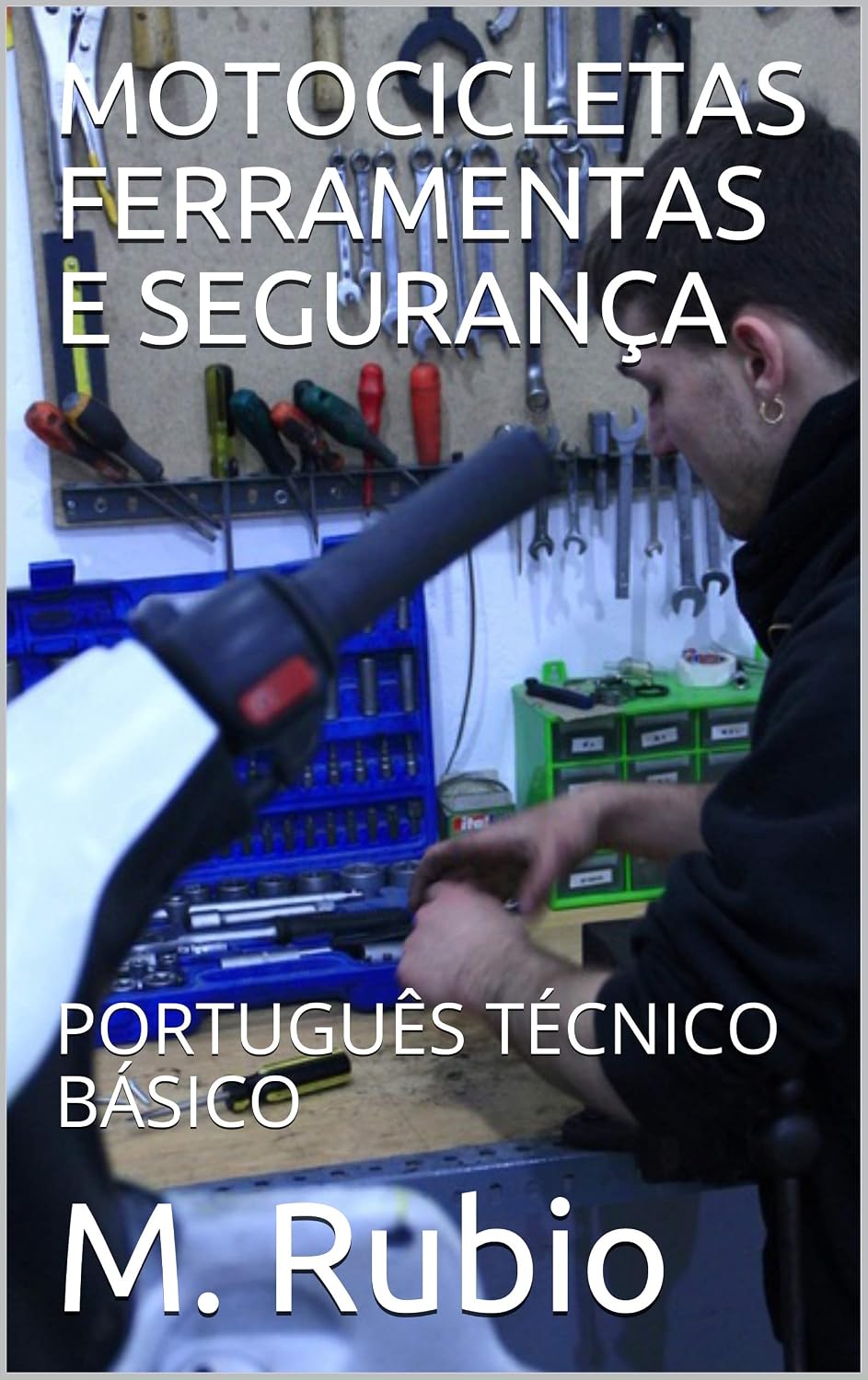 MOTOCICLETAS FERRAMENTAS E SEGURANÇA: PORTUGUÊS TÉCNICO BÁSICO (Motocicletas, Português Técnico Básico Livro 1) baixar livro de graça
