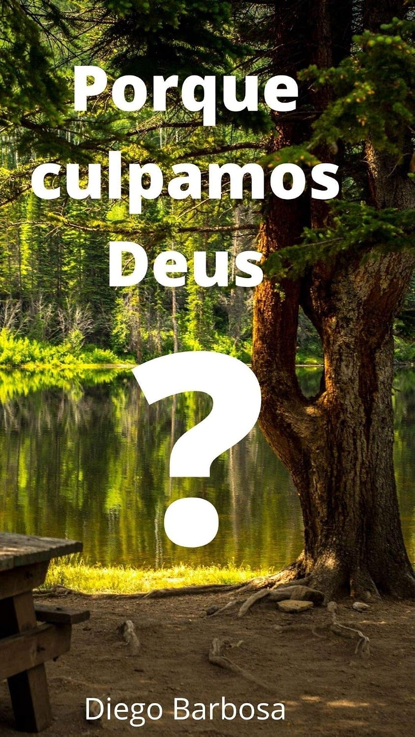 Porque culpamos DEUS ? (Respostas Livro 1) baixar o livro de graça