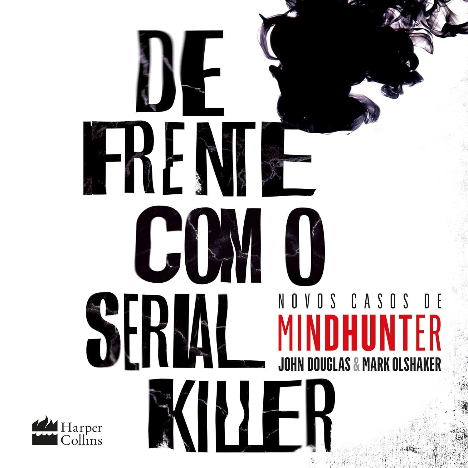 De frente com o serial killer: Novos casos de MINDHUNTER baixar o livro de graça