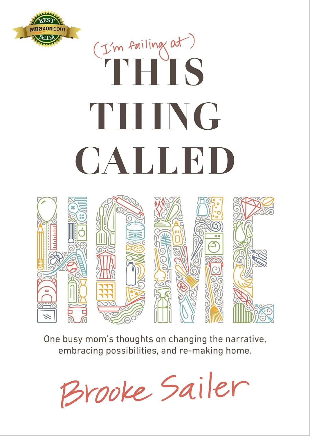 This Thing Called Home: One busy mom's thoughts on changing the narrative, embracing possibilities and re-making home (English Edition) baixar livro de graça