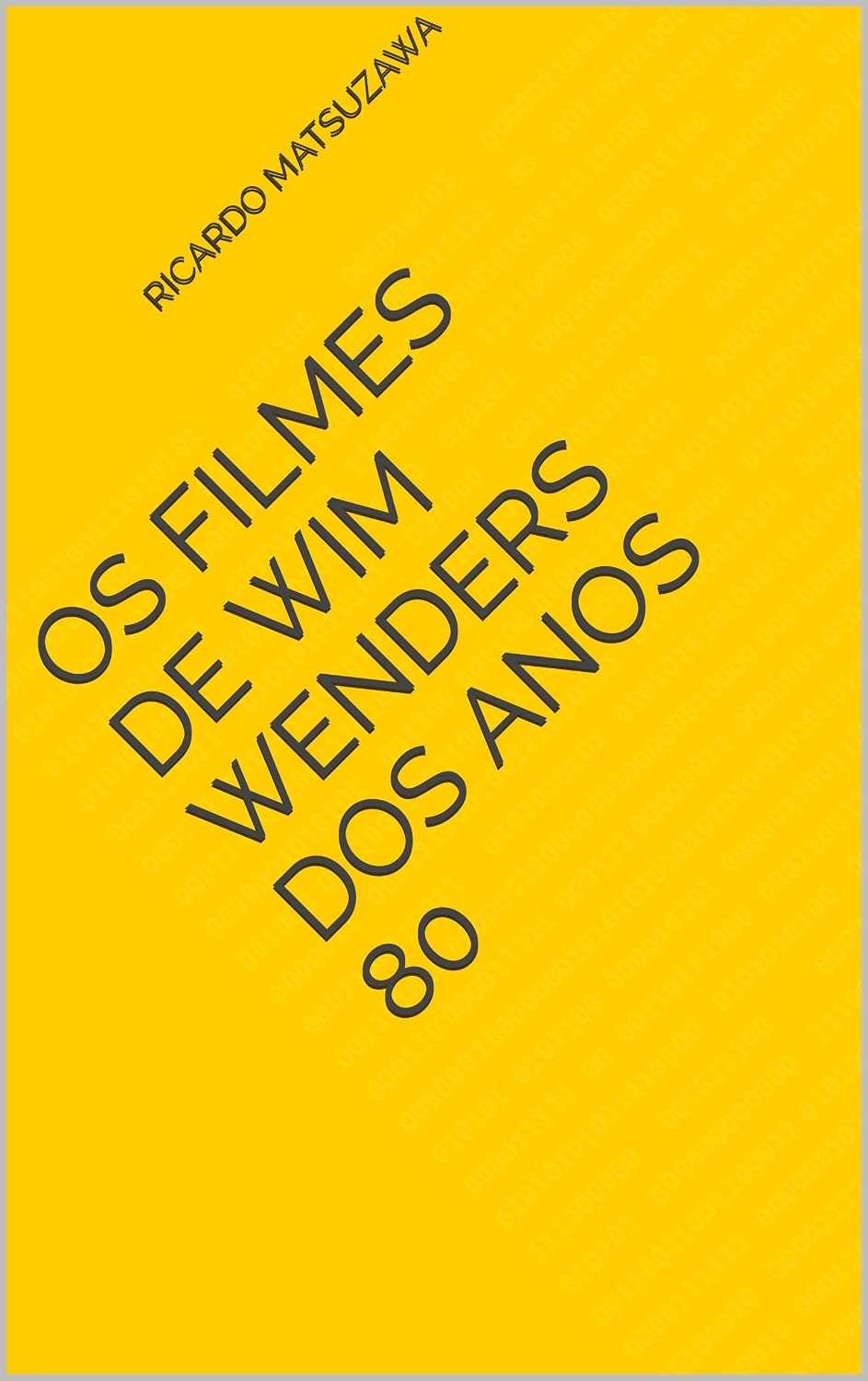 ler totalmente Os filmes de Wim Wenders dos anos 80