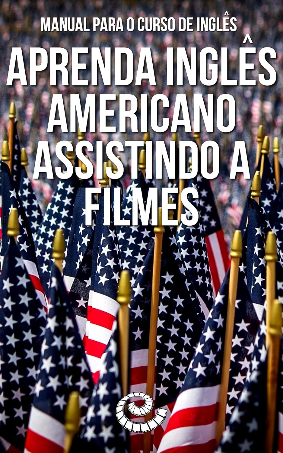 Manual para o Curso de Inglês: Aprenda Inglês Americano Assistindo a Filmes baixar o livro de graça