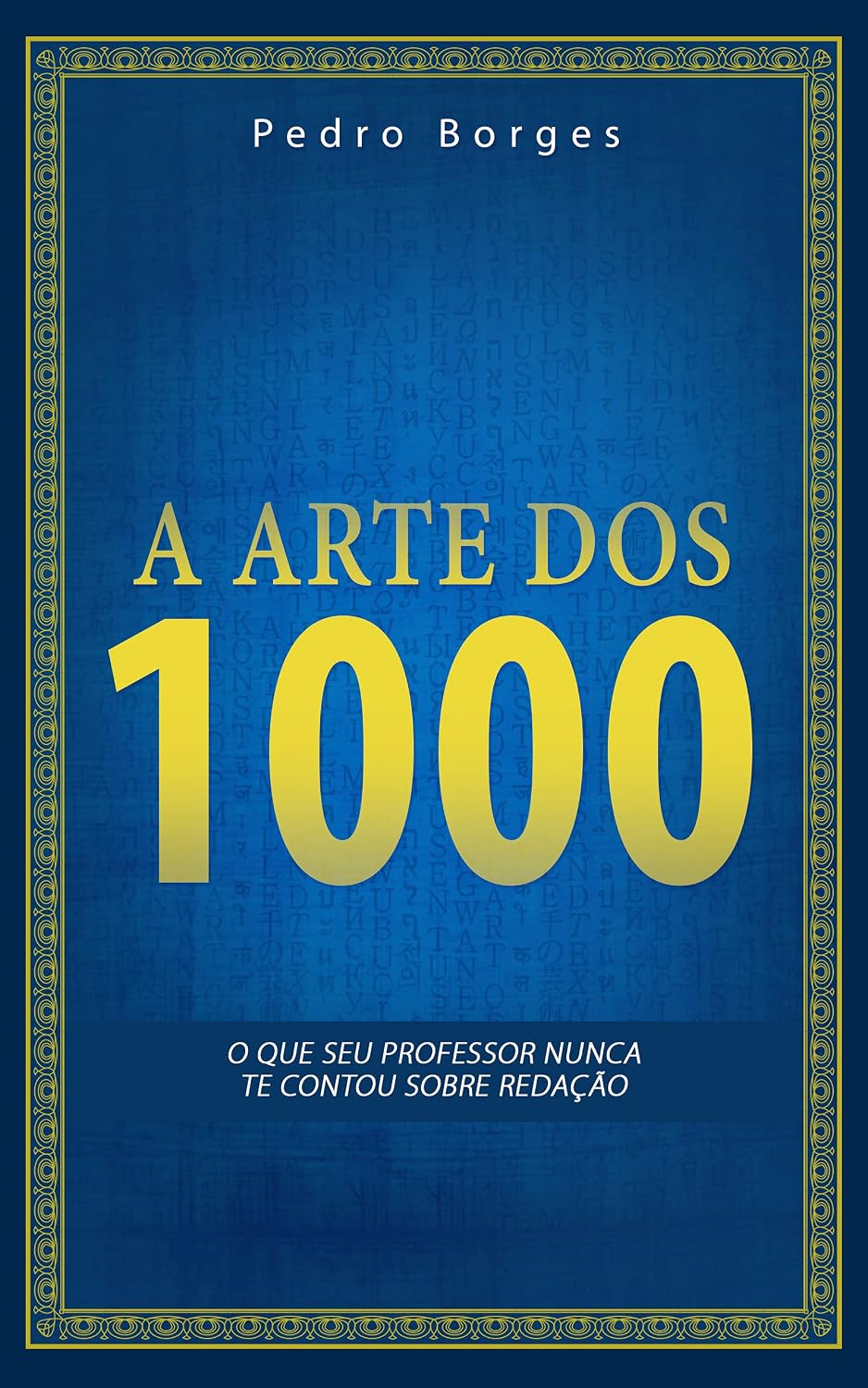 A Arte dos 1000: O que seu professor nunca te contou sobre redação baixar livro de graça