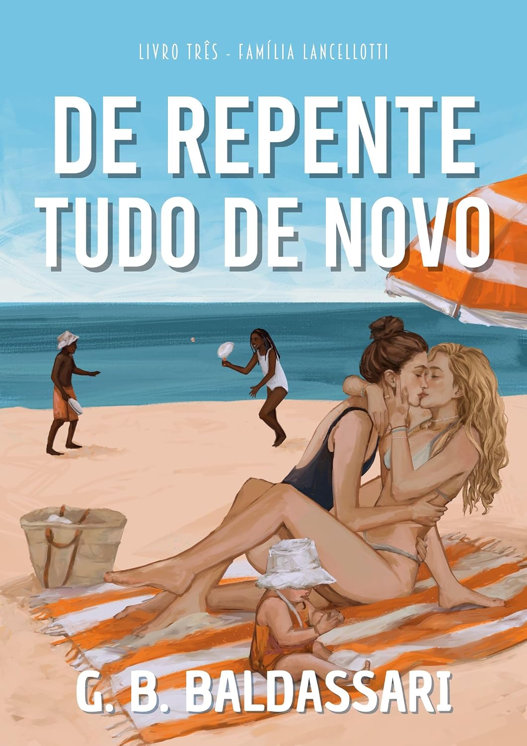 De Repente, Tudo de Novo (Família Lancellotti Livro 3) baixar livro de graça