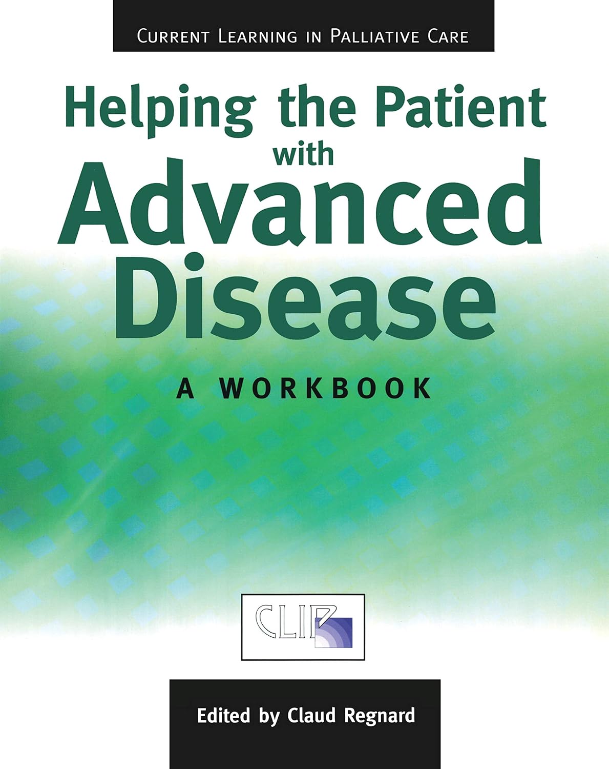 ler totalmente Helping The Patient with Advanced Disease: A Workbook (English Edition)