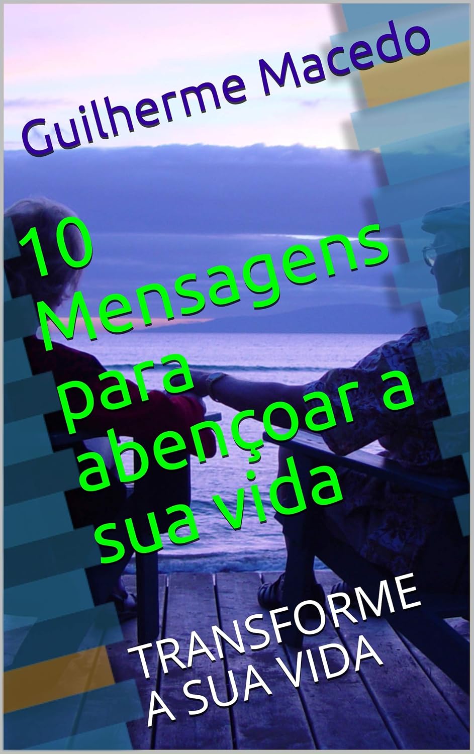10 Mensagens para abençoar a sua vida: TRANSFORME A SUA VIDA baixar livro de graça