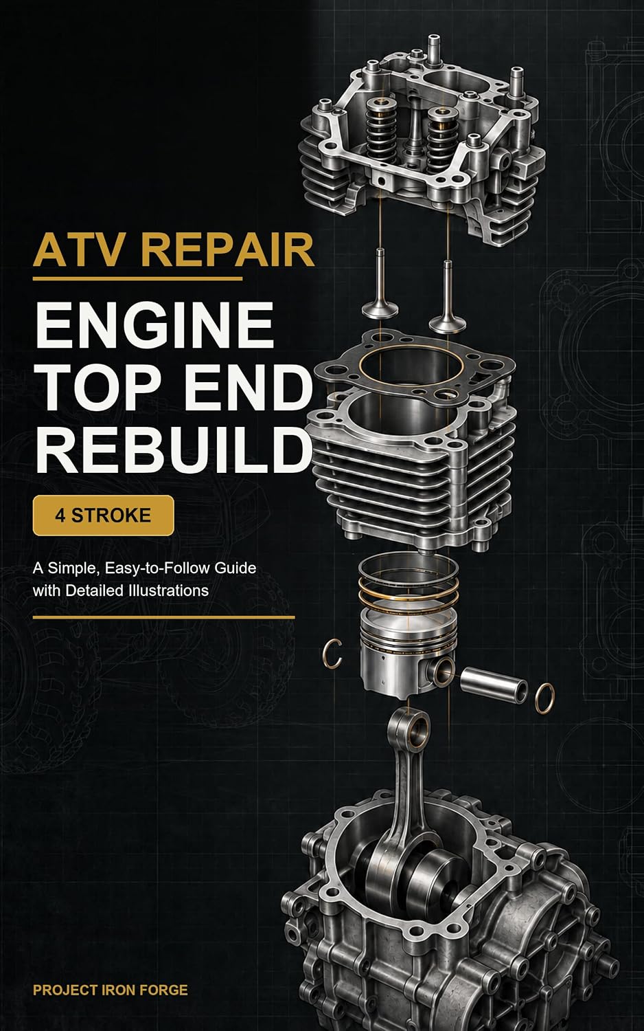capítulo por capítulo baixar ATV Repair Engine Top End Rebuild: A Simple, Easy-to-Follow 4-Stroke ATV Repair Guide with Detailed Illustrations (English Edition)