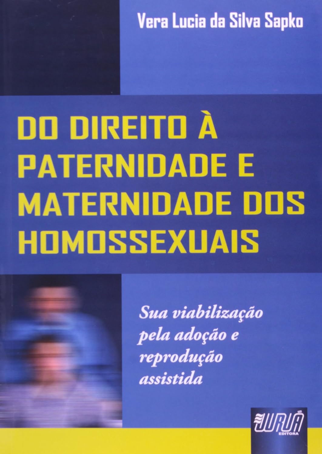 Direito à Paternidade e Maternidade dos Homossexuais, Do: Sua Viabilização Pela Adoção e Reprodução Assistida