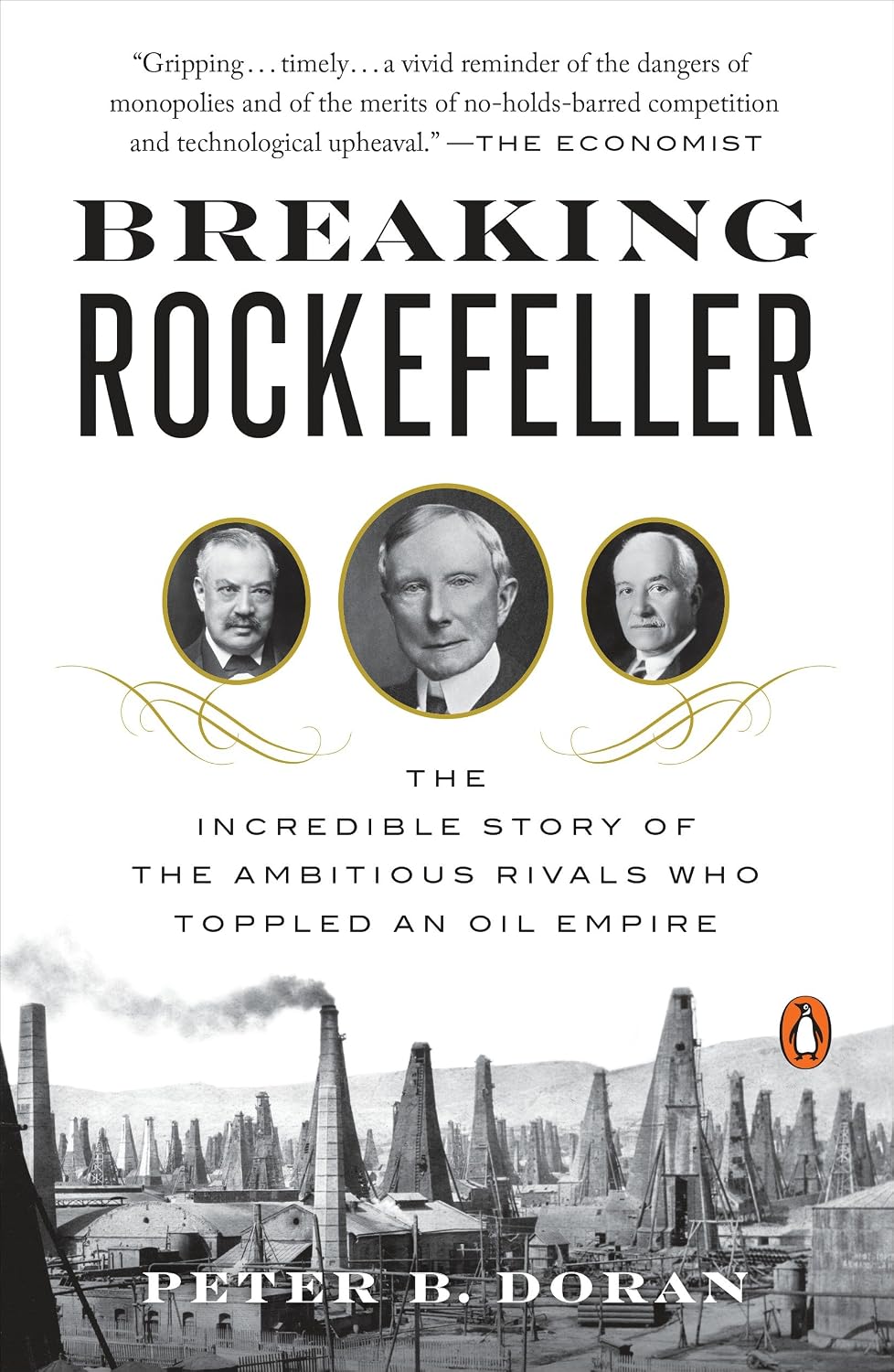 ler totalmente Breaking Rockefeller: The Incredible Story of the Ambitious Rivals Who Toppled an Oil Empire (English Edition)