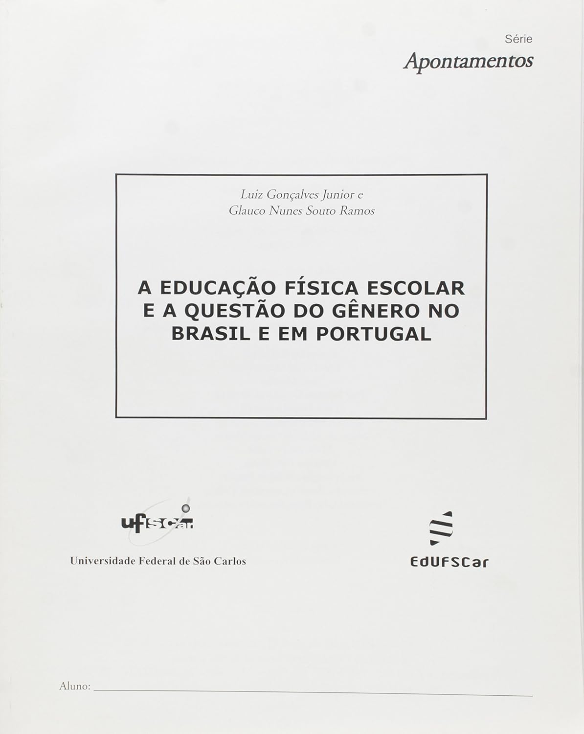 A educação física escolar e a questão do gênero no Brasil e em Portugal baixar livro de graça