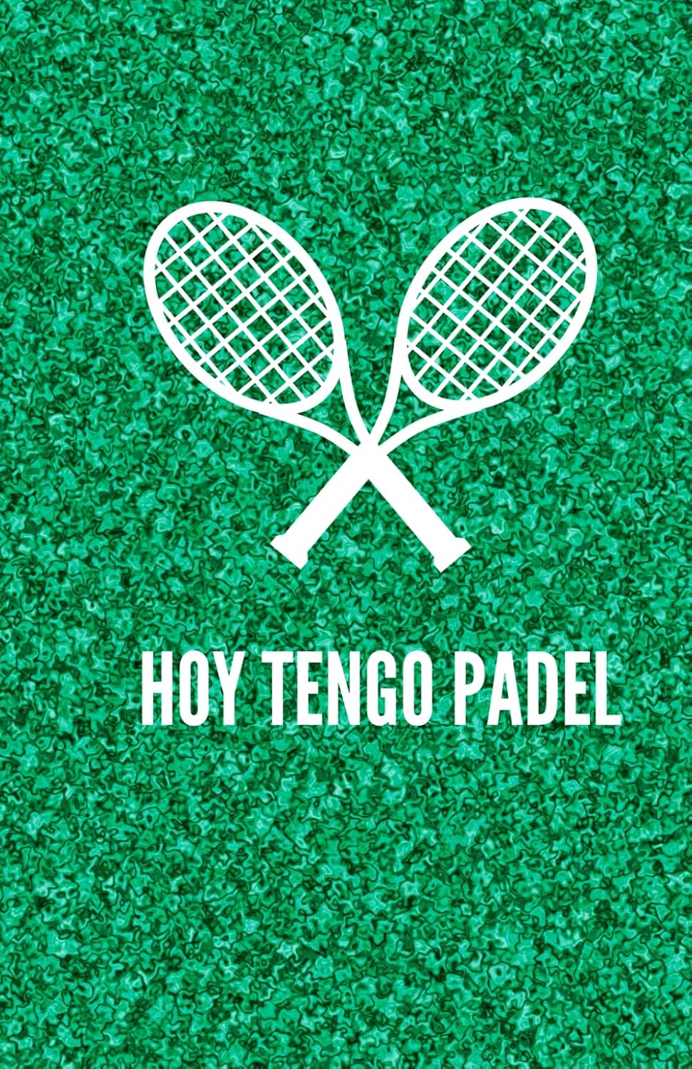 capítulo por capítulo baixar Hoy tengo Padel: Cuaderno de notas 10 páginas (líneas, libreta de notas, cuaderno de ideas). Edición PADEL (Spanish Edition)