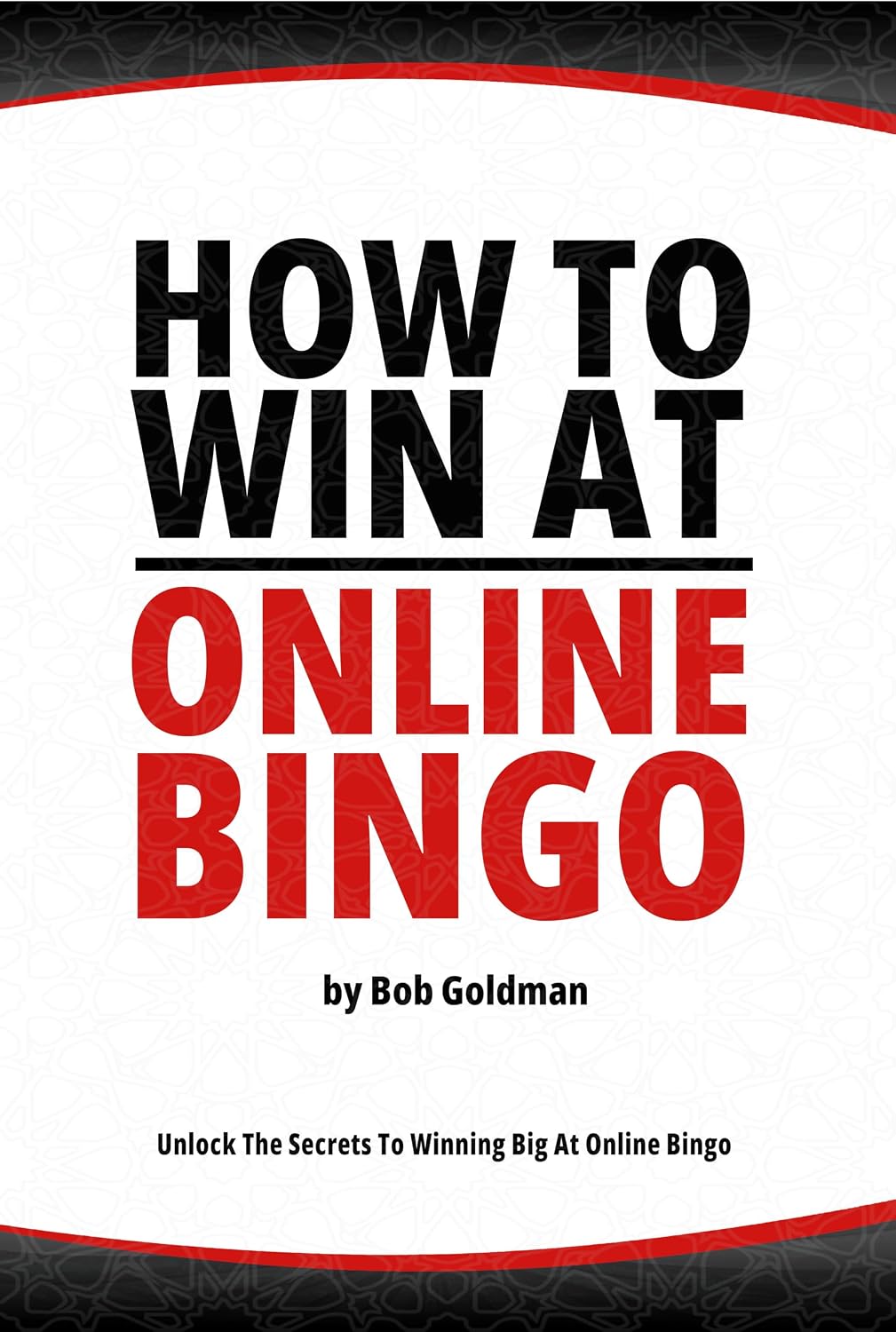 How to Win at Online Bingo: Unlock The Secret To Big Wins (English Edition) baixar livro de graça