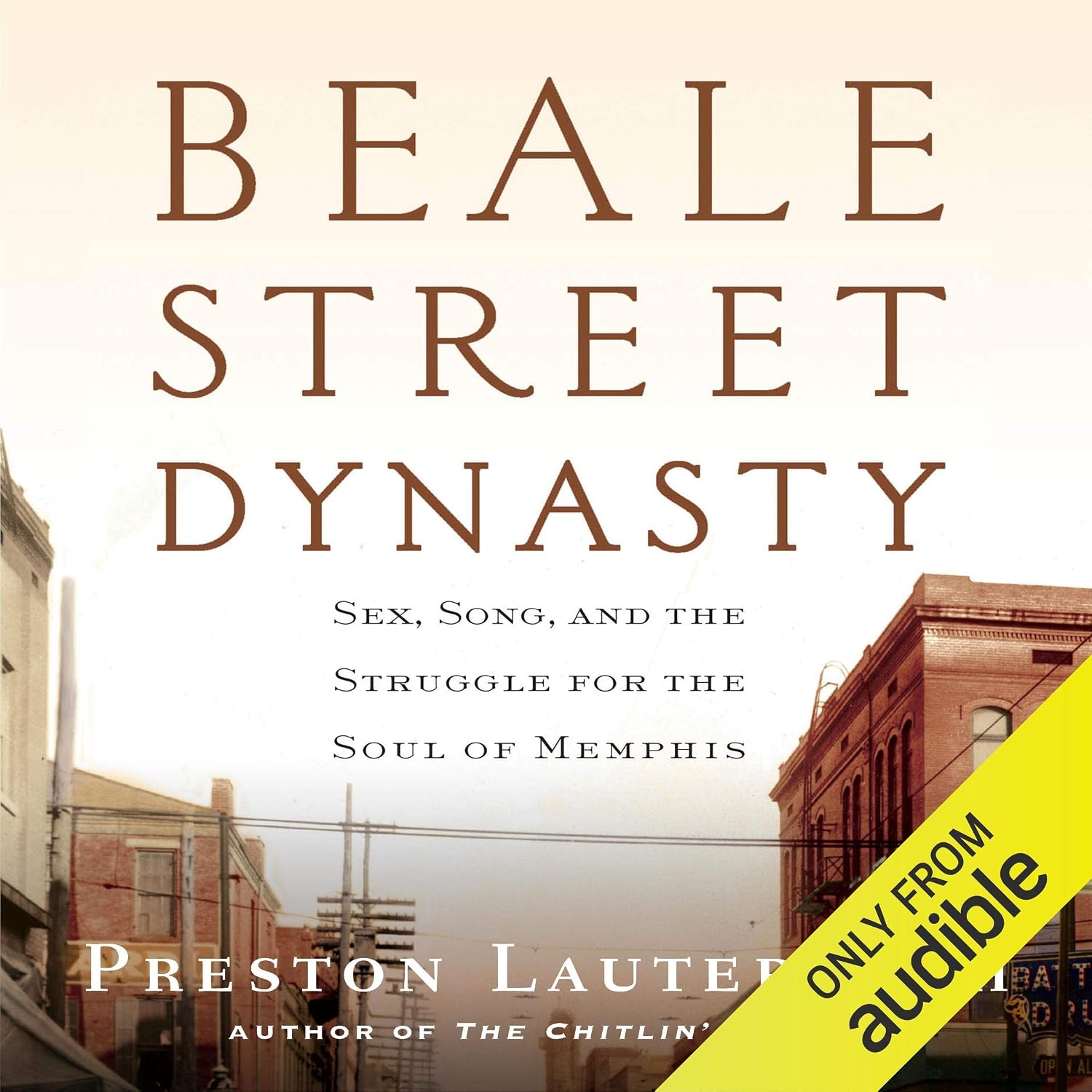 ler totalmente Beale Street Dynasty: Sex, Song, and the Struggle for the Soul of Memphis