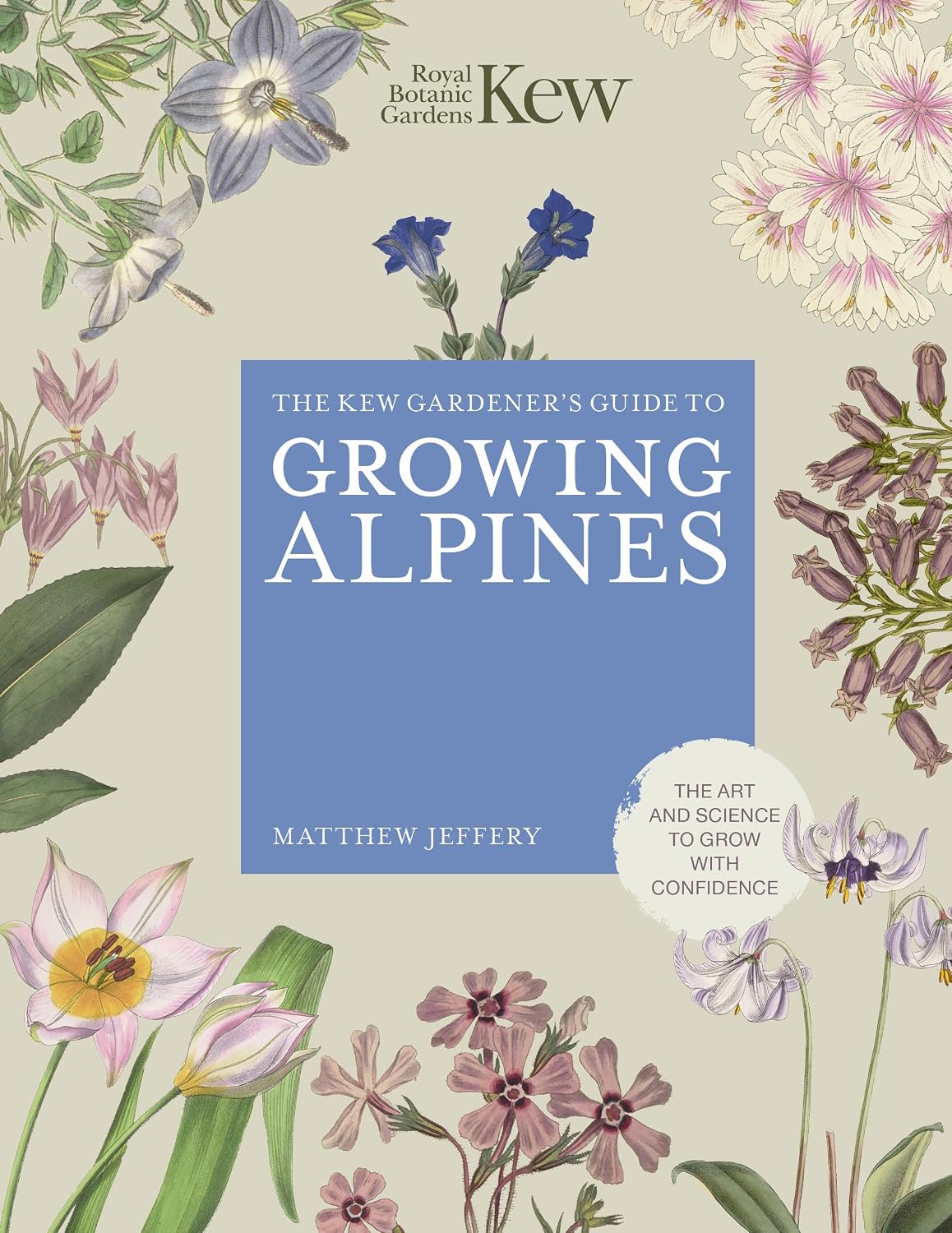 Kew Gardener's Guide to Growing Alpines (Kew Experts) (English Edition)