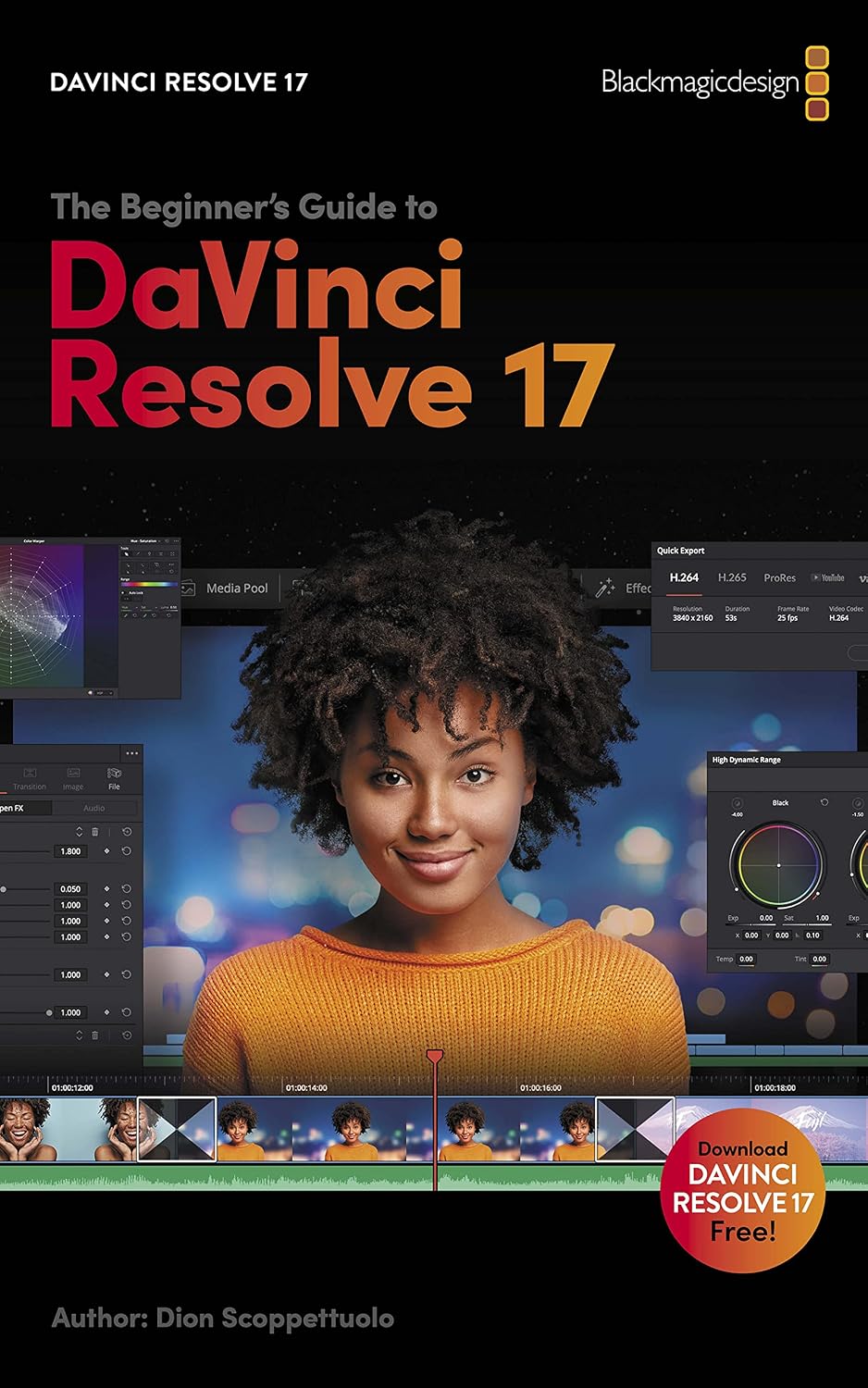 Beginner's Guide to DaVinci Resolve 17: Edit, Color, Audio & Effects (English Edition)