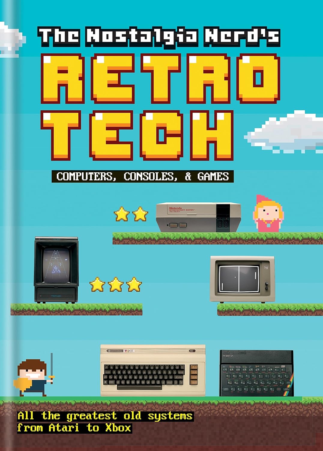 The Nostalgia Nerd's Retro Tech: Computer, Consoles & Games (Tech Classics) (English Edition)