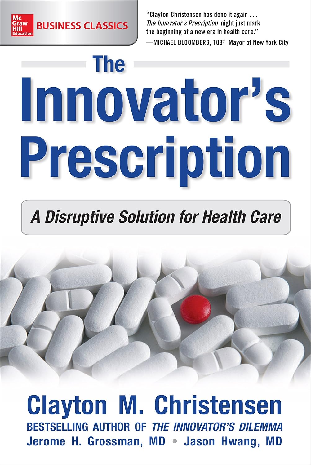 The Innovator's Prescription: A Disruptive Solution for Health Care (English Edition) baixar livro de graça