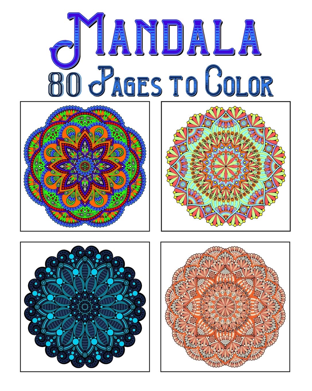 Mandala 80 Pages To Color: mandala coloring book for all: 80 mindful patterns and mandalas coloring book: Stress relieving and relaxing Coloring Pages baixar o livro de graça
