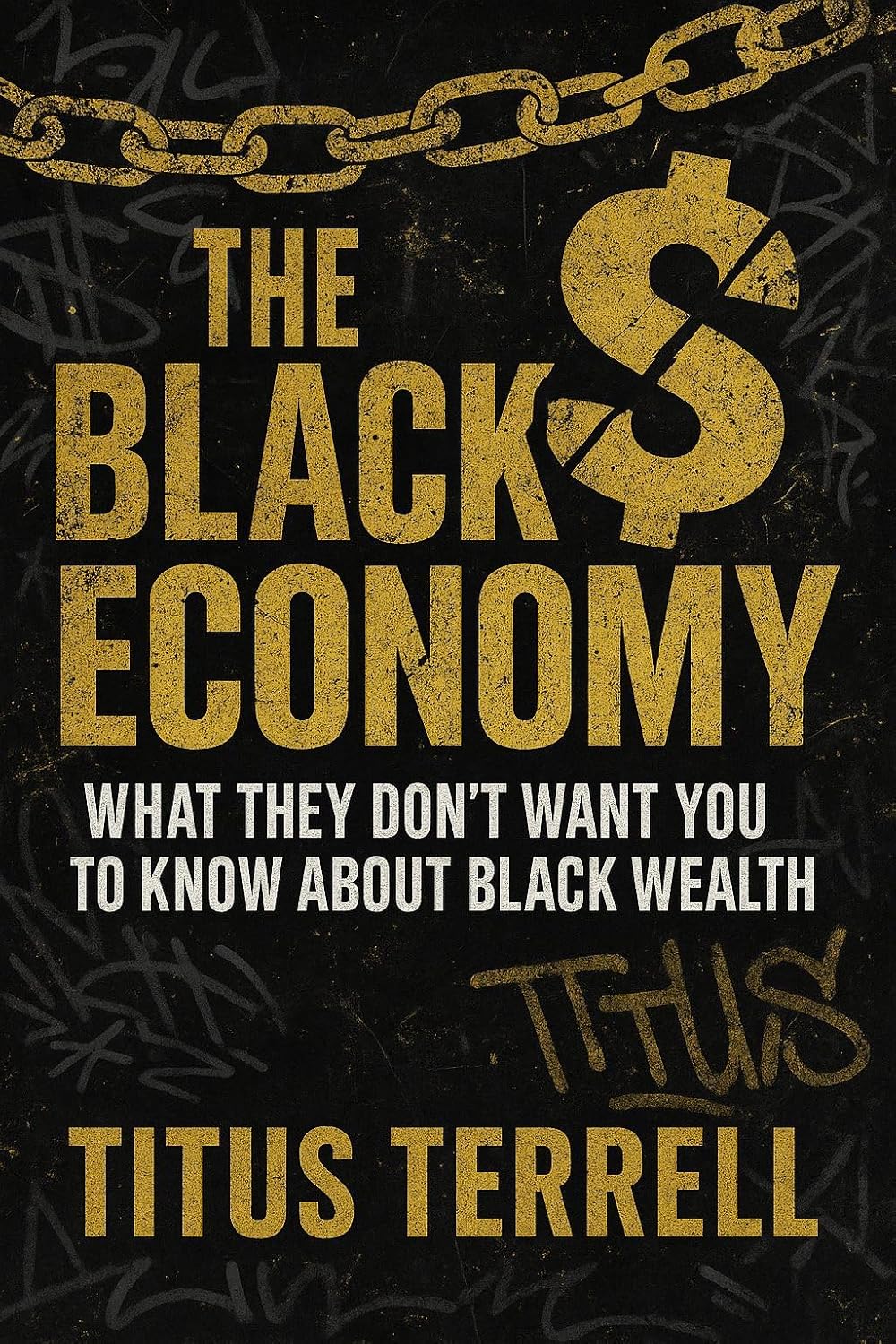 ler totalmente The Black Economy: What They Don't Want You To Know About Black Wealth (English Edition)