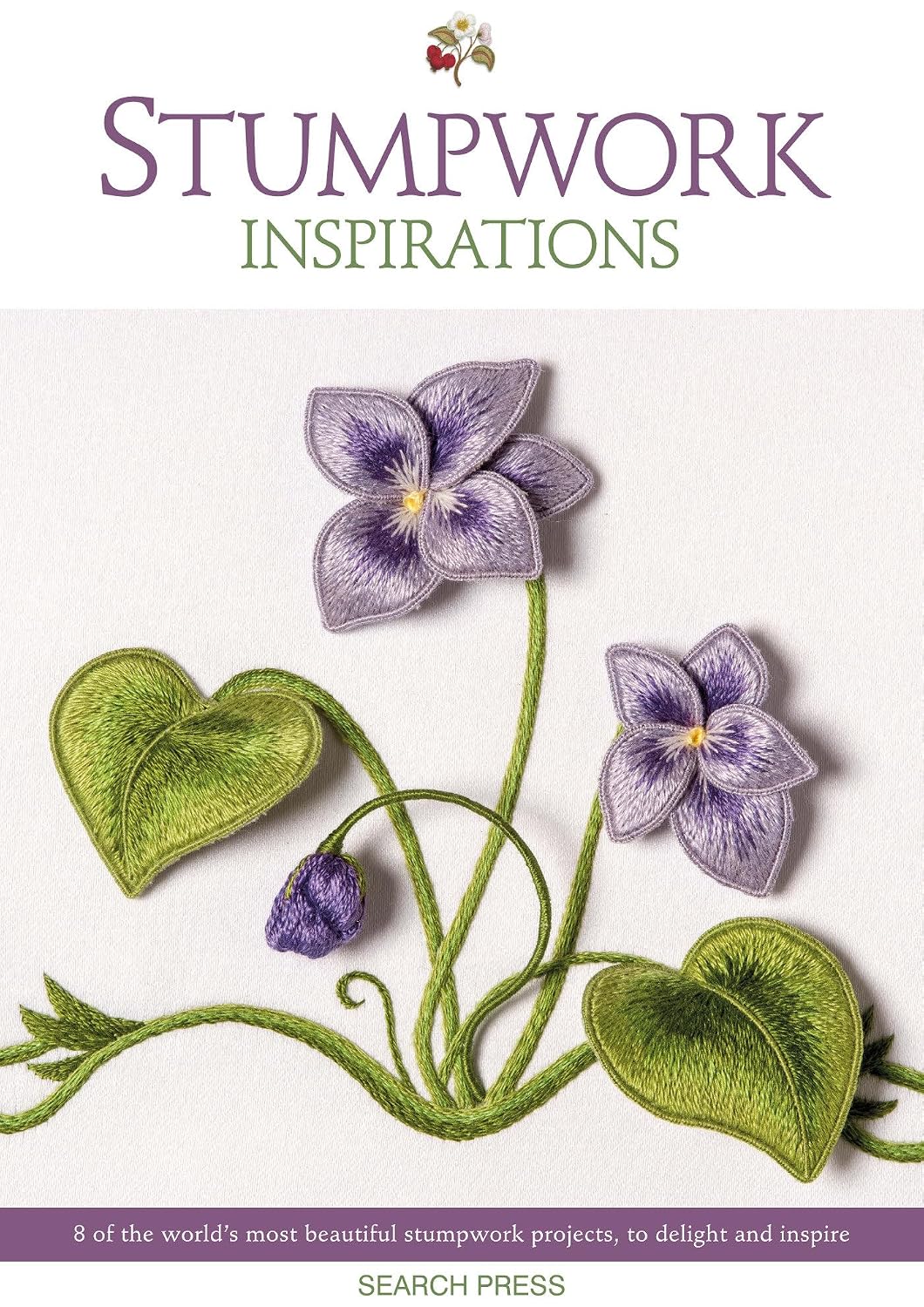 Stumpwork Inspirations: 8 of the World's Most Beautiful Stumpwork Projects, to Delight and Inspire (Embroidery Inspirations): EIM baixar livro de graça