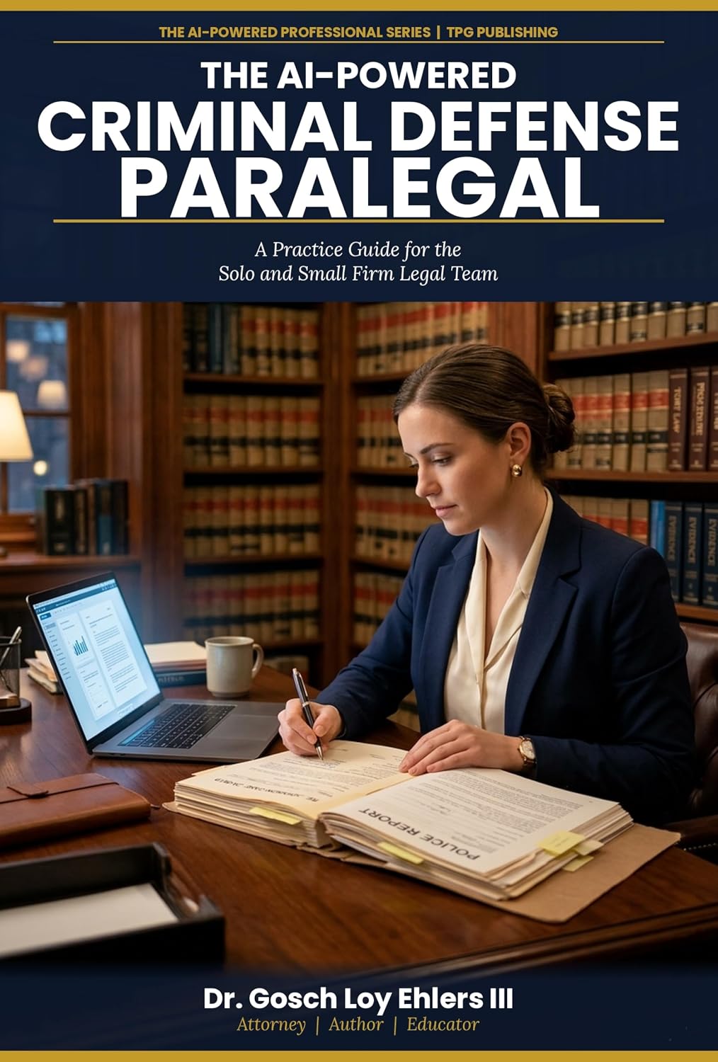 ler totalmente The AI-Powered Criminal Defense Paralegal: A Practice Guide for the Solo And Small Firm Legal Team (The AI-Powered Professional Series Book 6) (English Edition)