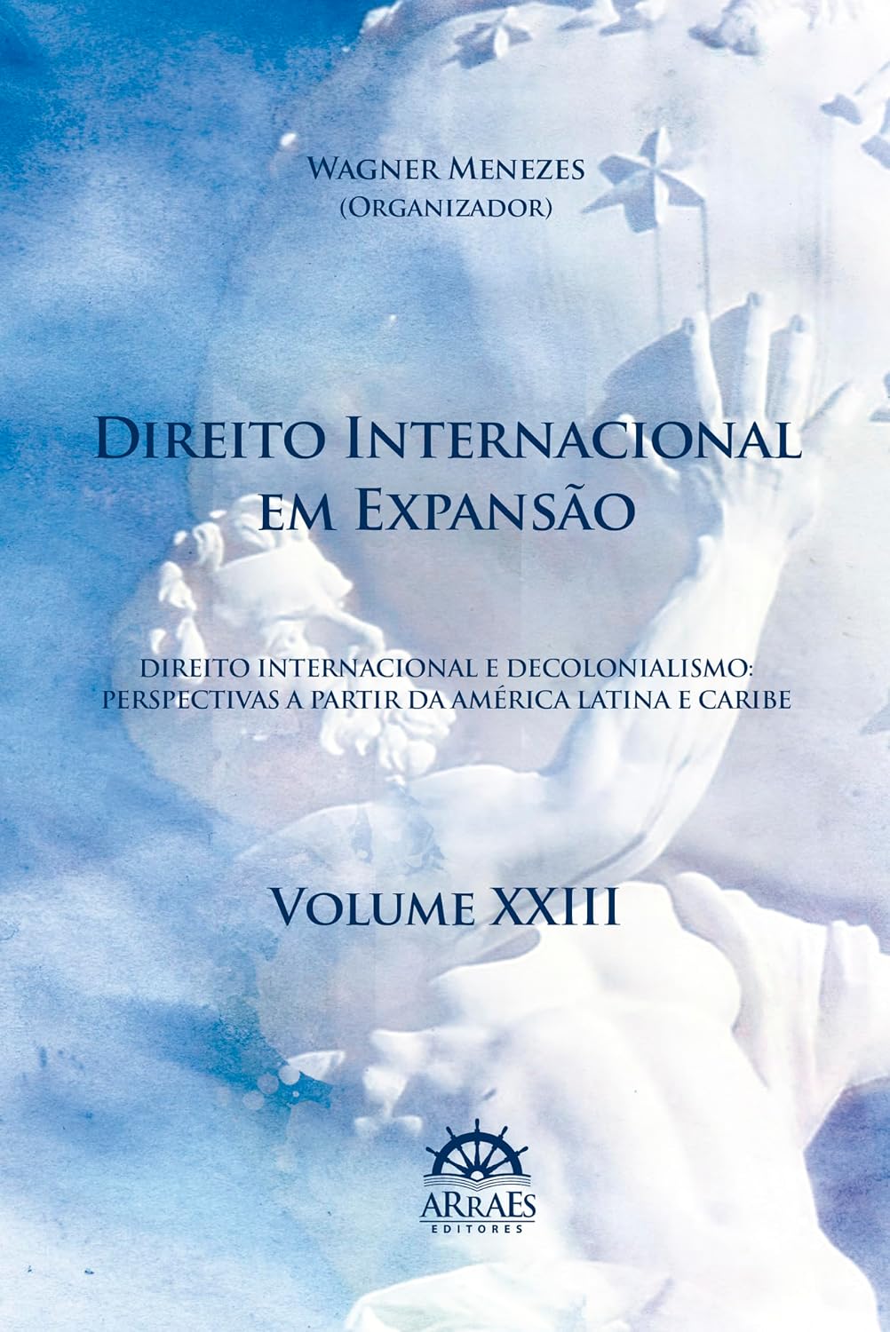 ler totalmente Direito Internacional em Expansão: Anais do 21º Congresso Brasileiro de Direito Internacional (Volume 23)